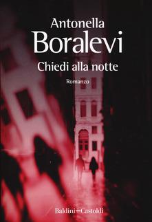 Antonella Boralevi - Chiedi alla notte